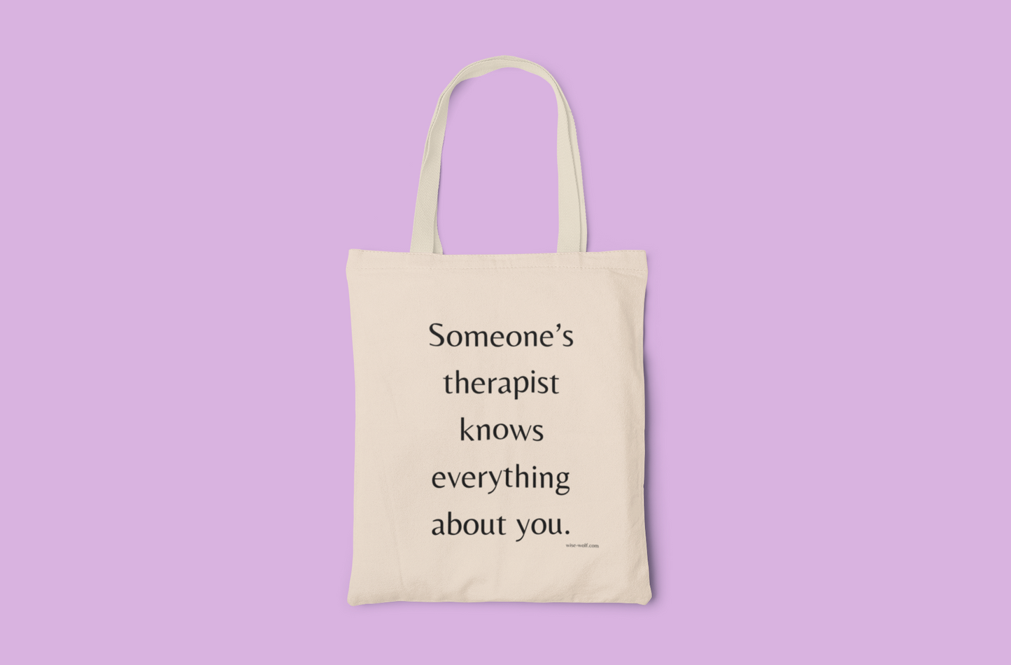 Someone's Therapist Knows Everything About You Tote Bag